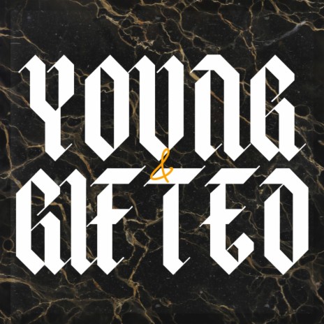 Young & Gifted | Boomplay Music