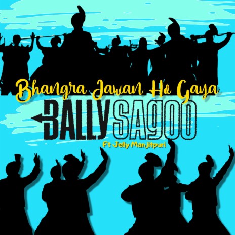Bhangra Jawan Ho Gaya ft. Jelly Manjitpuri