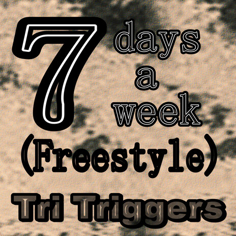 7 Days a Week (Freestyle) | Boomplay Music