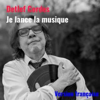 Je lance la musique (Version française) lyrics | Boomplay Music