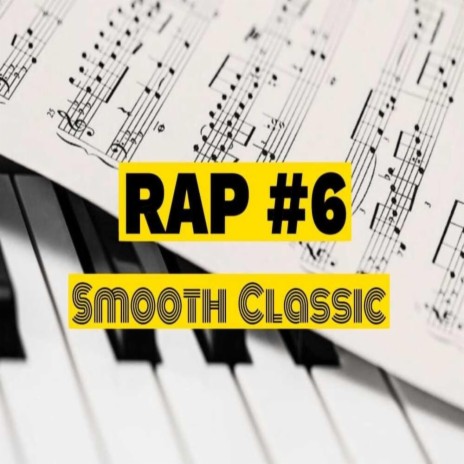 Rap #6 Smooth Classic