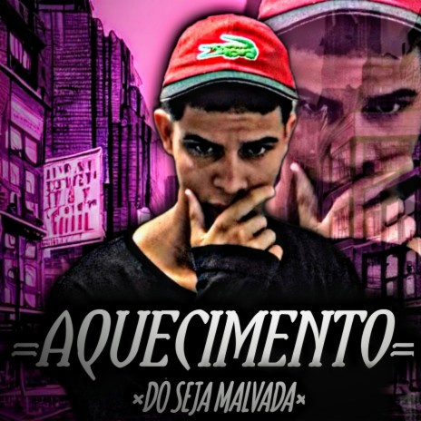 AQUECIMENTO DO SEJA MALVADA ft. Seja malvada | Boomplay Music