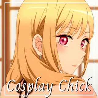 Cosplay Chick