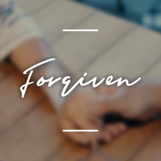 Forgiven