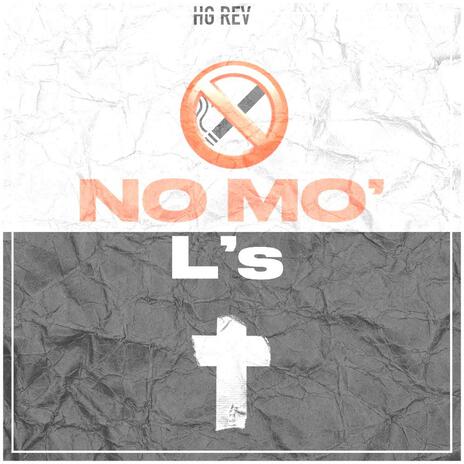 No Mo' L's | Boomplay Music