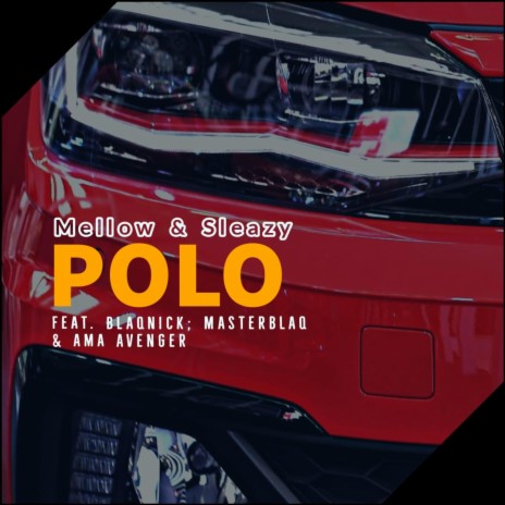 Polo (feat. Blaqnick, MasterBlaQ & Ama Avenger) | Boomplay Music