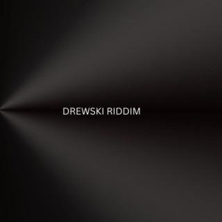 DREWSKI RIDDIM