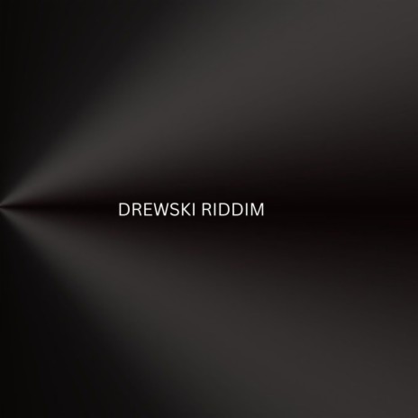 DREWSKI RIDDIM | Boomplay Music