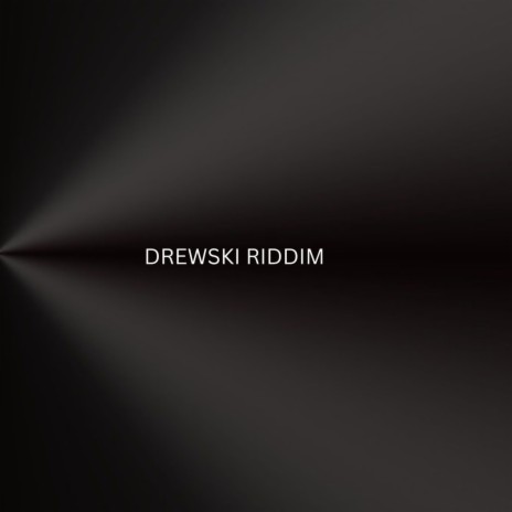 DREWSKI RIDDIM