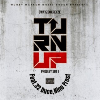 Turn Up (feat. 32 Duce & Nino Frost)