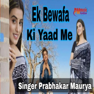 Ek Bewafa Ki Yaad Me