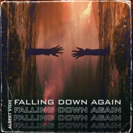 Falling Down Again | Boomplay Music