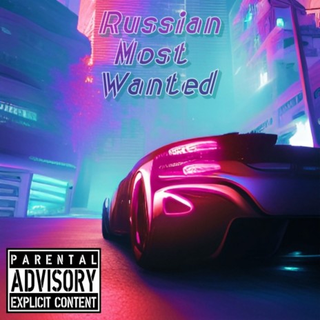 Russian Most Wanted | Boomplay Music