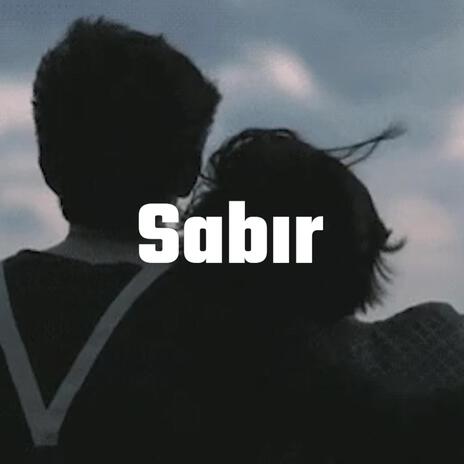 Sabır | Boomplay Music