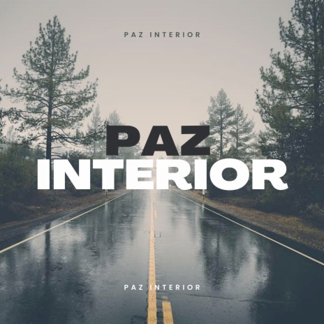 Paz Interior | Boomplay Music
