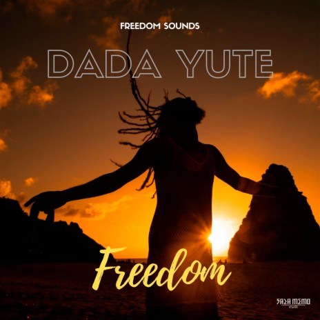 Freedom ft. Dada Yute | Boomplay Music