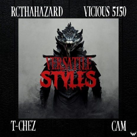 Versatile Styles (feat. Vicious 5150 & T-Chez) | Boomplay Music