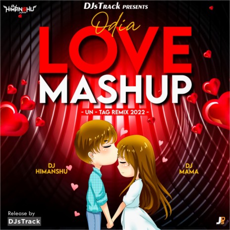 Odia Love Mashup ft. DJ Mama | Boomplay Music
