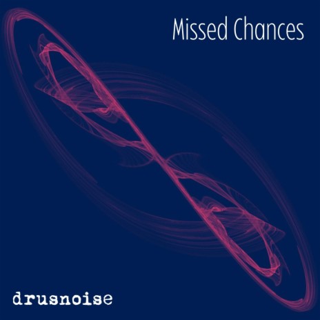 Missed Chances | Boomplay Music
