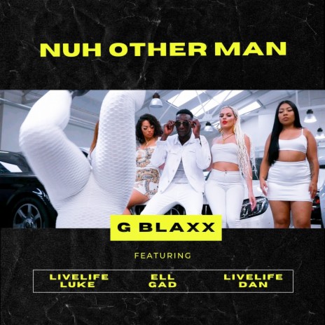 Nuh Other Man ft. ELL GAD, LIVELIFE DAN & LIVELIFE LUKE | Boomplay Music