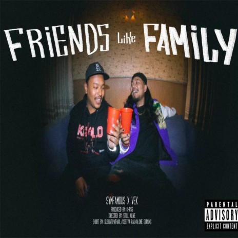 Friends Like Family ft. Vek | Boomplay Music