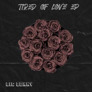 TIRED OF LOVE EP