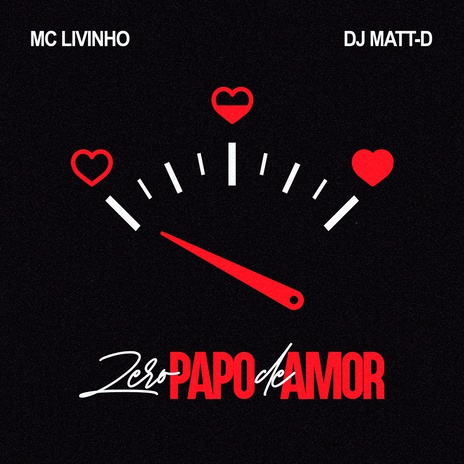 Zero Papo De Amor ft. DJ Matt D | Boomplay Music