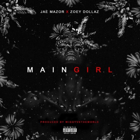 Main Girl (feat. Zoey Dollaz) | Boomplay Music