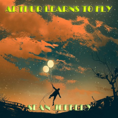 Arthur Learns to Fly (8D Audio Verison) ft. Sean Jeffery | Boomplay Music