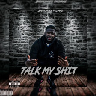 Talk My Shit