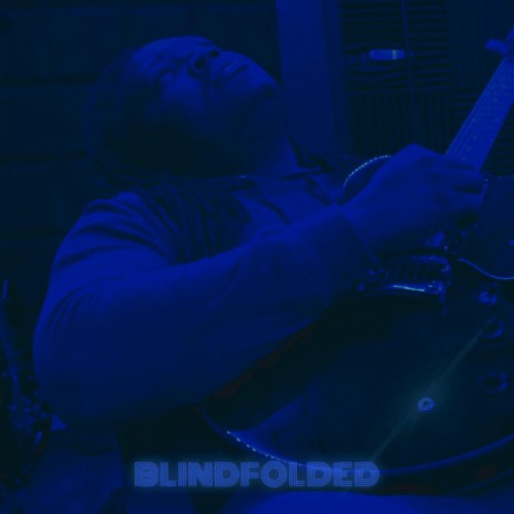 Blindfolded | Boomplay Music