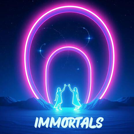 Immortals | Boomplay Music