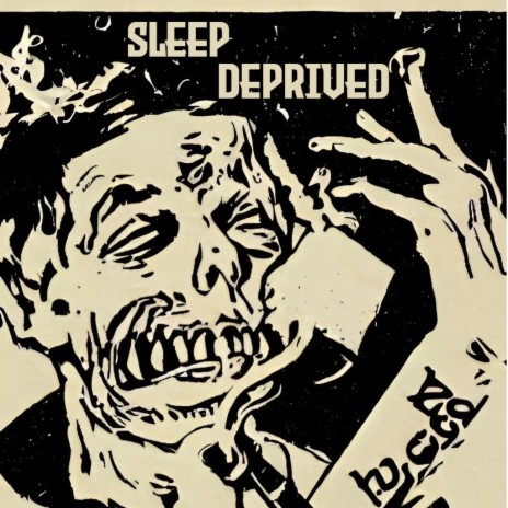 Sleep Deprived | Boomplay Music