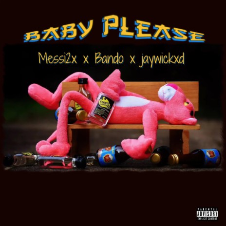 Baby please ft. BANDO & Jaywickxd