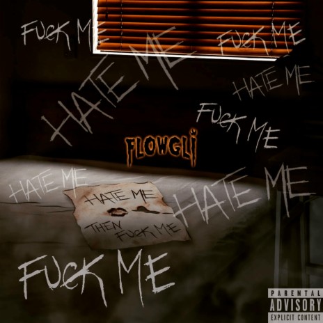 Hate Me, FXCK Me | Boomplay Music