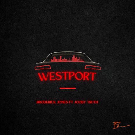 Westport ft. Jooby Truth | Boomplay Music