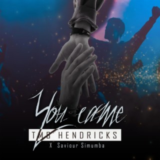 You came (feat. Saviour Simumba)