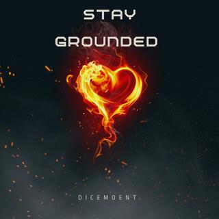 Stay Grounded