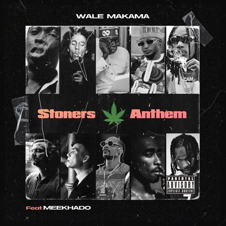 STONERS ANTHEM ft. Meekhado | Boomplay Music