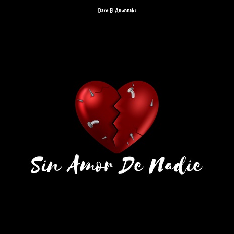 Sin Amor De Nadie | Boomplay Music