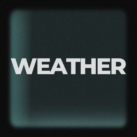 WEATHER | Boomplay Music