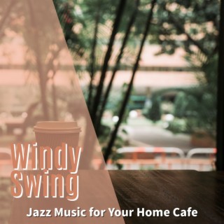 Jazz Music for Your Home Cafe