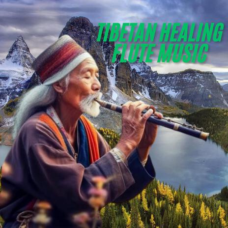 Tibetan Healing Flute Music ♪ | Boomplay Music