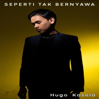 Seperti Tak Bernyawa lyrics | Boomplay Music