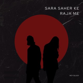 SARA SAHER KE RAJA MEI