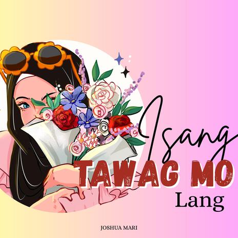 Isang Tawag Mo Lang | Boomplay Music