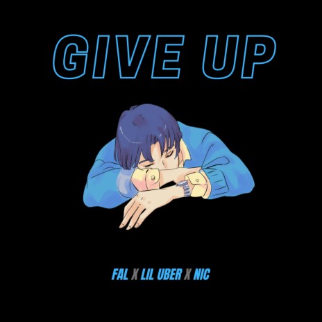 Give up ft. Lil uber & The Elapse | Boomplay Music