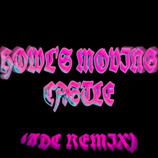 Howl's Moving Castle Theme (TDC Remix)