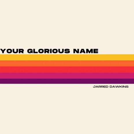 Your Glorious Name (Single Version)