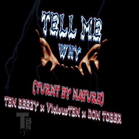 Tell Me Why ft. Don Tober & TBN Beezy